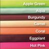 Apple Green, Aqua, Burgundy, Camel, Coral, Eggplant, Hot Pink satin linen colors.